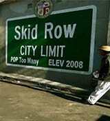 Skid Row Locations